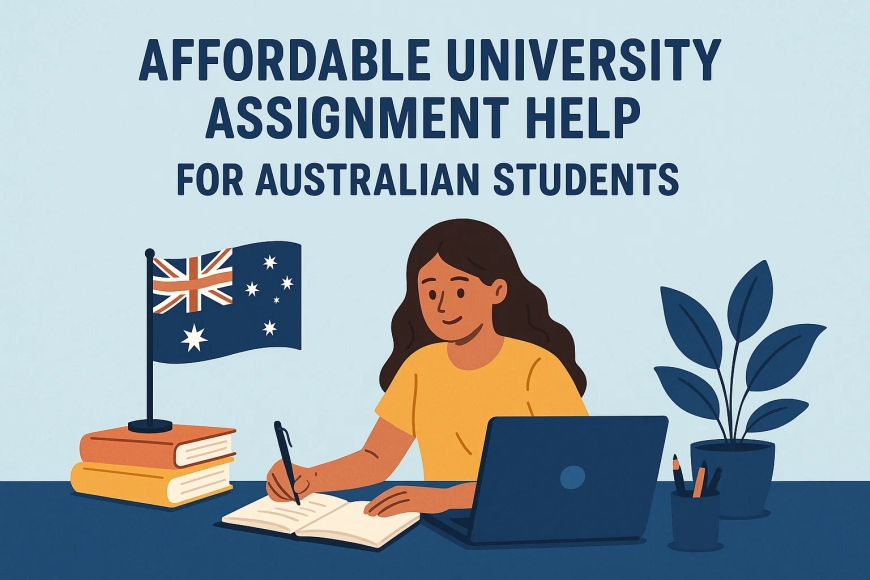 Affordable University Assignment Help for Australian Students