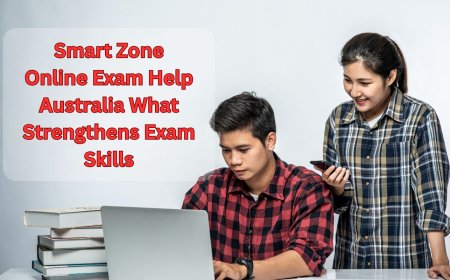 Smart Zone Online Exam Help Australia What Strengthens Exam Skills